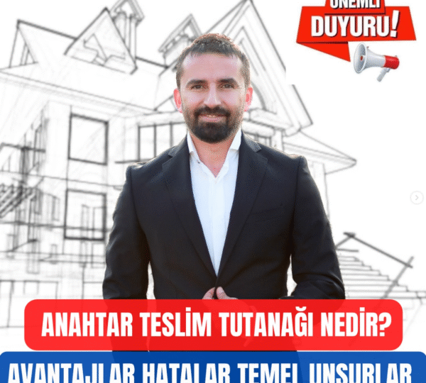 Anahtar Teslim Tutanağı Nedir? Avantajlar, Hatalar, Temel Unsurlar